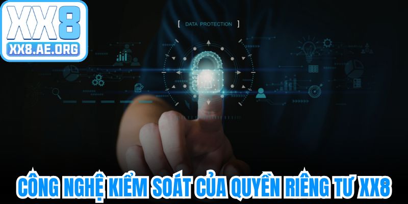 Công nghệ kiểm soát truy cập của quyền riêng tư XX8