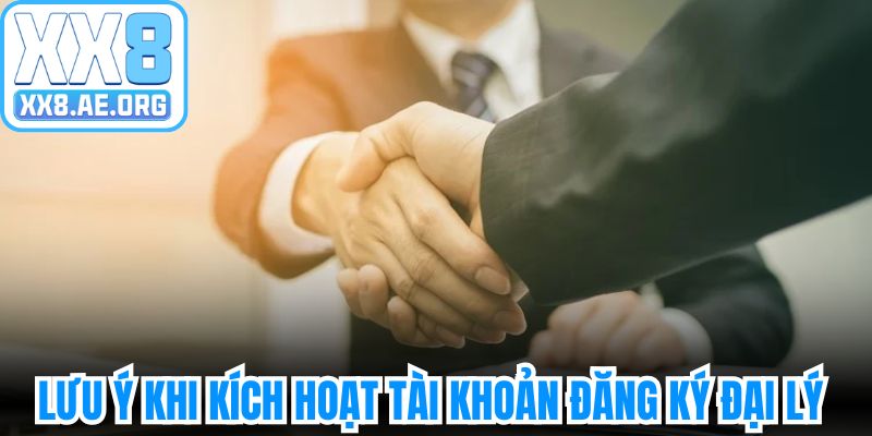 Lưu ý sau khi bạn kích hoạt tài khoản đăng ký đại lý XX8