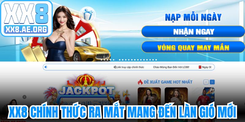 XX8 chính thức ra mắt mang đến làn gió mới